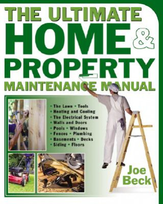 Kniha Ultimate Home & Property Maintenance Manual Joe Beck