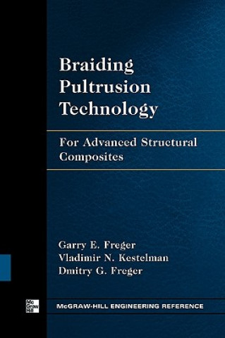 Könyv Braiding Pultrusion Technology Dmitry Freger