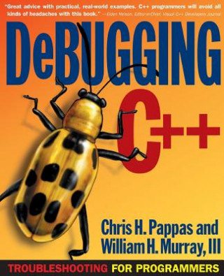 Knjiga Debugging C++ Chris H. Pappas