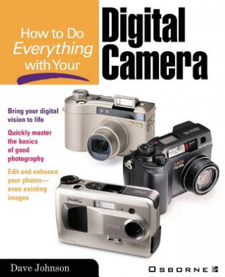Carte How to Do Everything with Your Digital Camera Dave Johnson