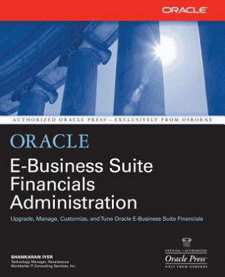 Kniha Oracle E-Business Suite Financials Administration Shankaran Iyer