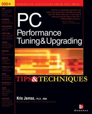 Książka PC Performance Tuning & Upgrading Tips & Techniques Kris Jamsa