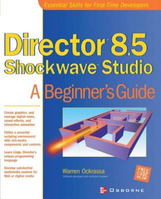 Książka Director 8.5 Shockwave Studio: A Beginner's Guide Warren Ockrassa