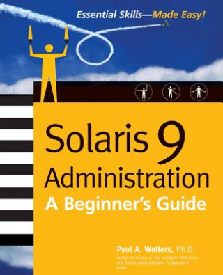 Kniha Solaris 9 Administration Paul Watters
