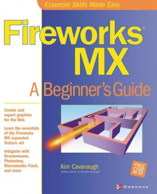 Carte Fireworks MX: A Beginner's Guide Kim Cavanaugh