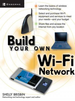 Kniha Build Your Own Wi-Fi Network Shelly Brisbin