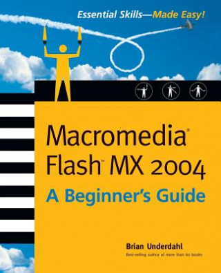 Книга Macromedia Flash MX 2004: A Beginner's Guide Brian Underdahl