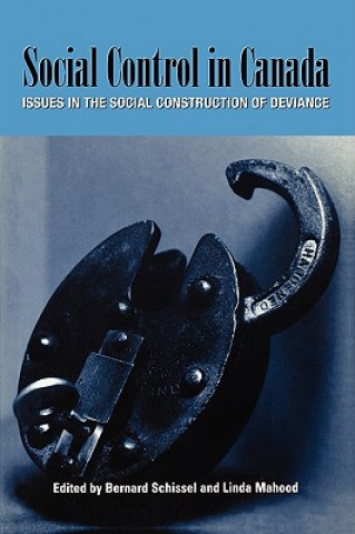 Kniha Social Control in Canada Bernard Schissel