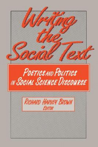 Kniha Writing the Social Text Richard Brown