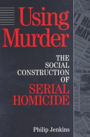 Knjiga Using Murder Philip Jenkins