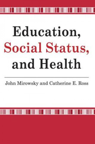 Kniha Education, Social Status, and Health Catherine E. Ross