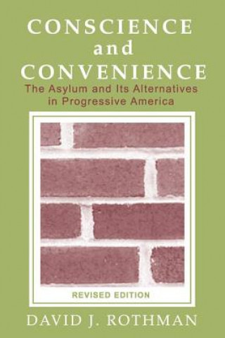 Książka Conscience and Convenience David J. Rothman