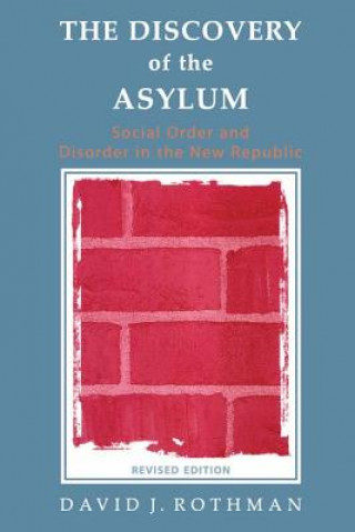 Könyv Discovery of the Asylum David J. Rothman