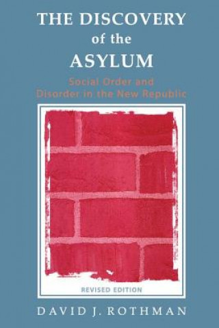 Книга Discovery of the Asylum David J. Rothman