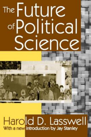 Carte Future of Political Science Harold D. Lasswell