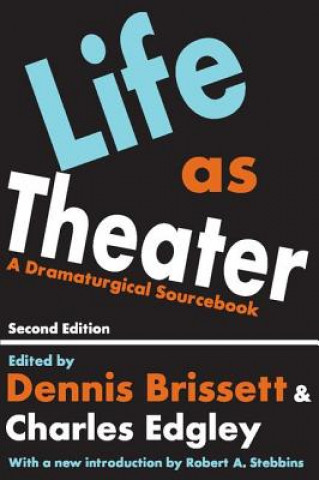 Kniha Life as Theater Dennis Brissett