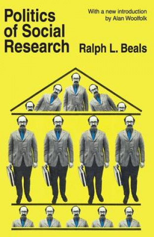 Carte Politics of Social Research Ralph L. Beals
