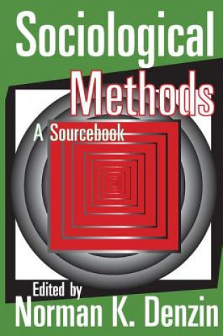 Kniha Sociological Methods Norman K. Denzin