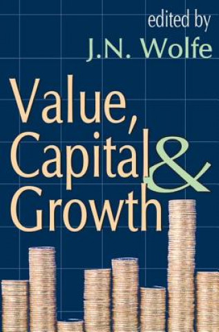 Kniha Value, Capital and Growth J. N. Wolfe