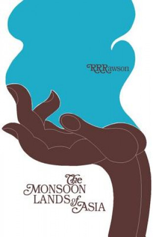 Livre Monsoon Lands of Asia R.R. Rawson