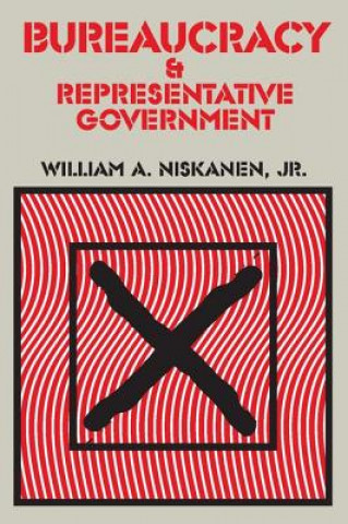 Książka Bureaucracy and Representative Government William A. Niskanen