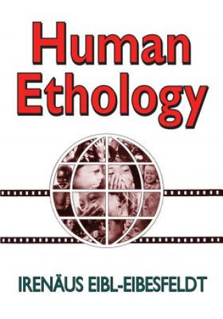 Könyv Human Ethology Irenaus Eibl-Eibesfeldt