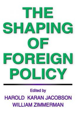 Carte Shaping of Foreign Policy William Zimmerman