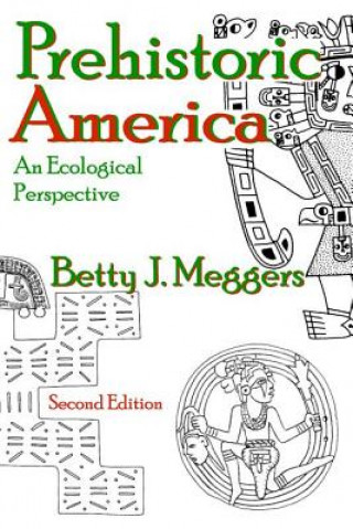 Książka Prehistoric America Betty J. Meggers