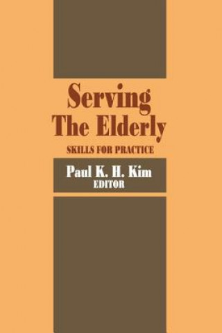 Knjiga Serving the Elderly Paul K. H. Kim