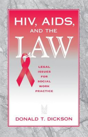 Kniha HIV, AIDS, and the Law Donald T. Dickson