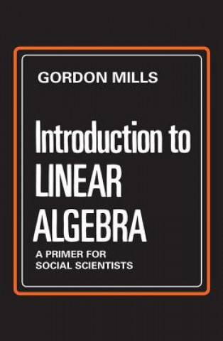 Carte Introduction to Linear Algebra Gordon Mills