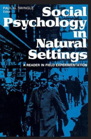 Carte Social Psychology in Natural Settings Paul G. Swingle