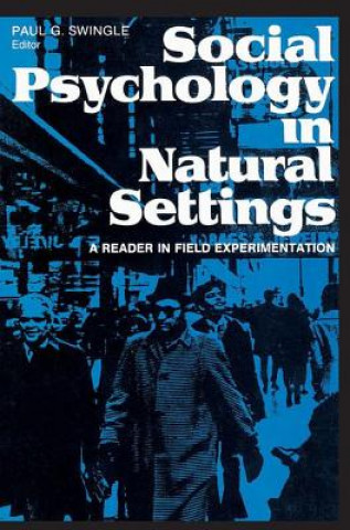 Könyv Social Psychology in Natural Settings Paul G. Swingle