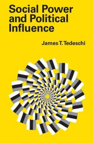 Книга Social Power and Political Influence James T. Tedeschi