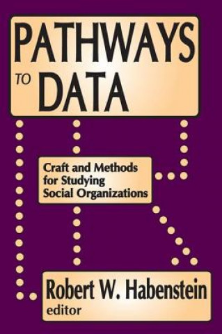 Knjiga Pathways To Data Robert W. Habenstein