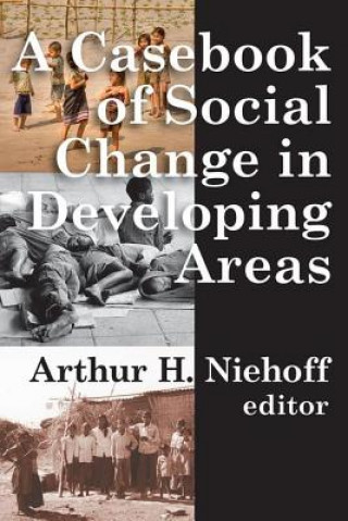 Könyv Casebook of Social Change in Developing Areas Arthur H. Niehoff