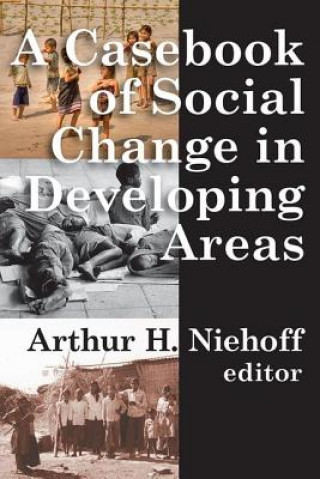 Książka Casebook of Social Change in Developing Areas Arthur H. Niehoff