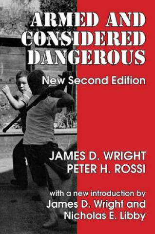 Книга Armed and Considered Dangerous Peter H. Rossi