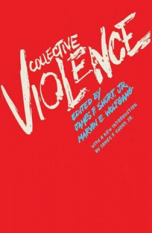 Knjiga Collective Violence Jr. Short James F.