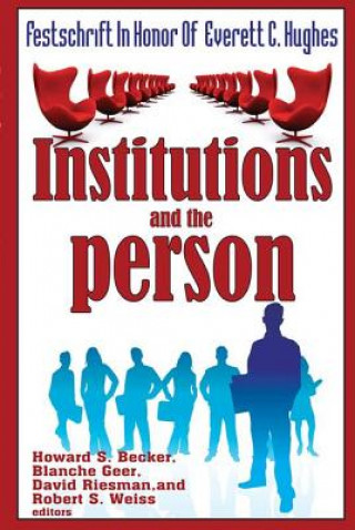 Kniha Institutions and the Person Howard S. Becker