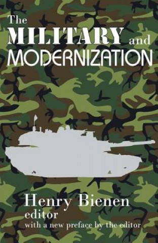 Kniha Military and Modernization Henry Bienen