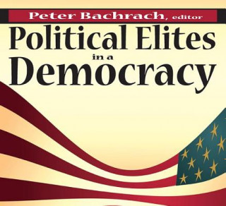 Kniha Political Elites in a Democracy Peter Bachrach