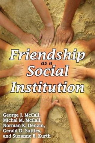 Kniha Friendship as a Social Institution Norman K. Denzin