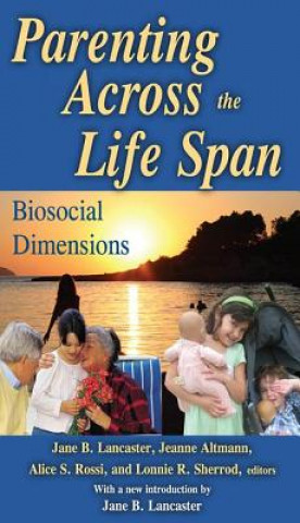 Kniha Parenting across the Life Span Jeanne Altmann