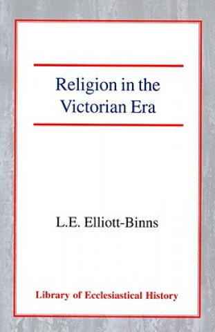 Buch Religion in the Victorian Era Leonard Elliott-Binns