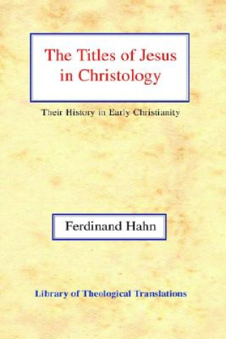 Kniha Titles of Jesus in Christology Ferdinand Hahn