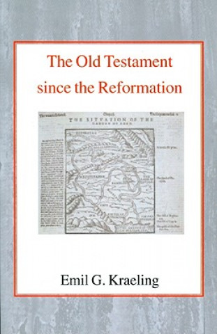 Książka Old Testament Since the Reformation Emil Gottlieb Kraeling