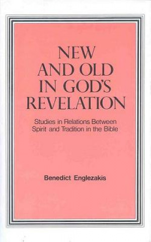 Könyv New and Old in God's Revelation Benedict Englezakis
