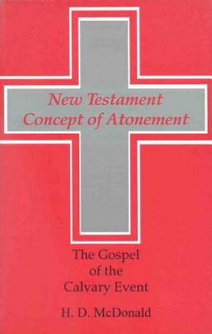 Knjiga New Testament Concept of Atonement H. D. McDonald