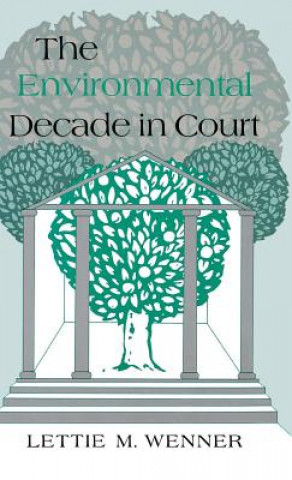 Book Environmental Decade in Court Lettie McSpadden Wenner